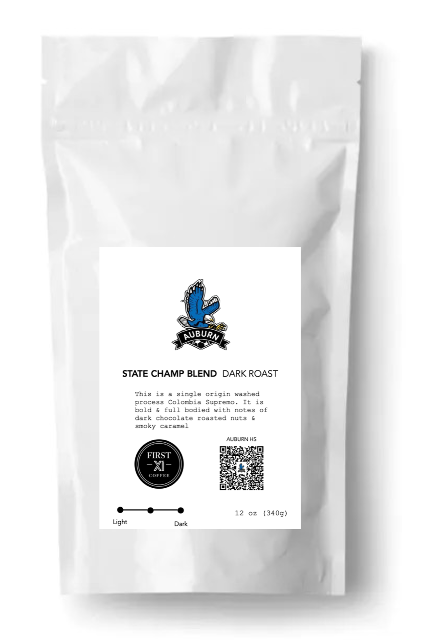 State Champs Blend Dark Roast Auburn HS Soccer